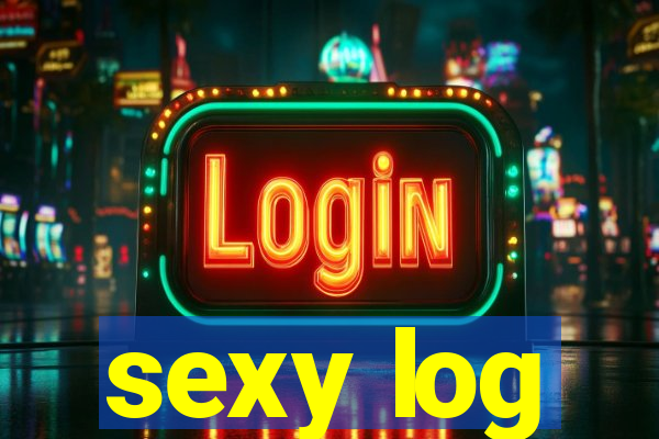 sexy log